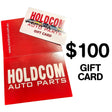 $100 GIFT CARD - HOLDCOM AUTO PARTS